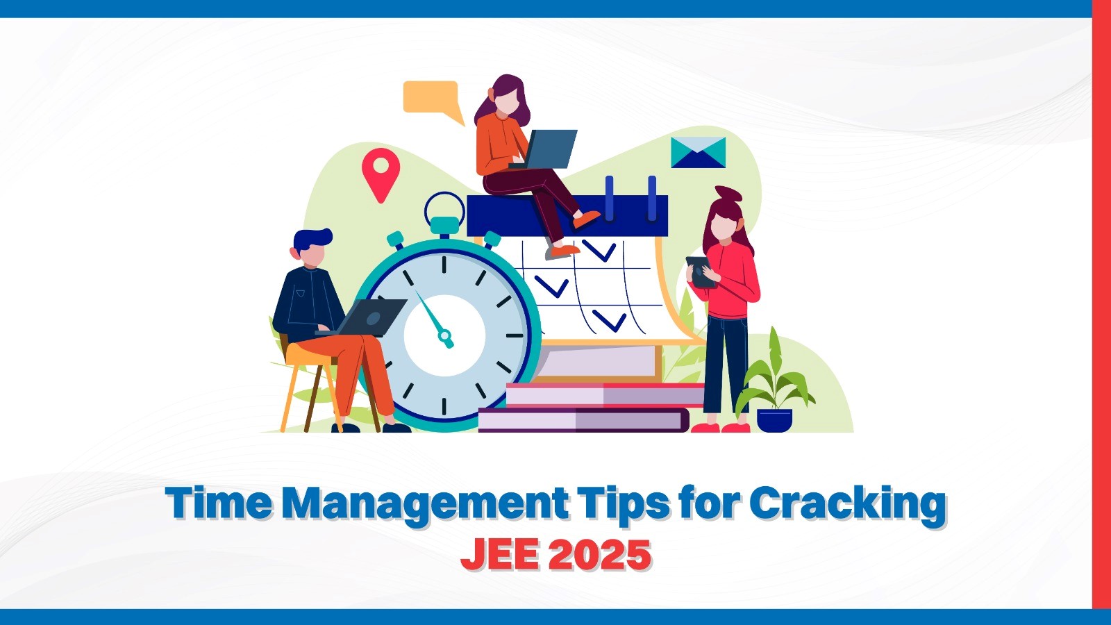 Time Management Tips for Cracking JEE 2025.jpg